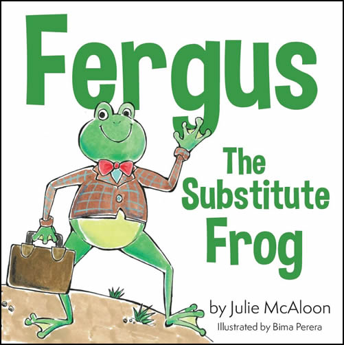 Fergus, the Substitute Frog